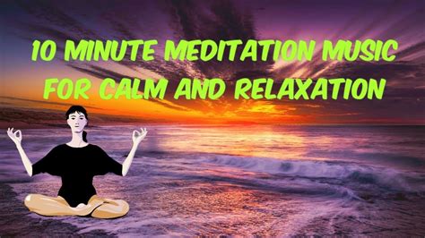 youtube 10 minute meditation|calm free 10 minute meditation.